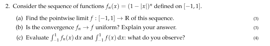 Solved 2. Consider the sequence of functions fn(x) = (1 – | Chegg.com