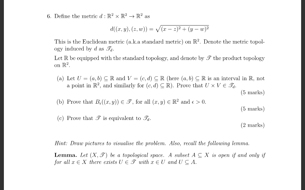 Solved 6 Define The Metric D R2 X R2 R2 As D Y Chegg Com