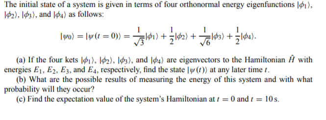 Solved The initial state of a system is given in terms of | Chegg.com