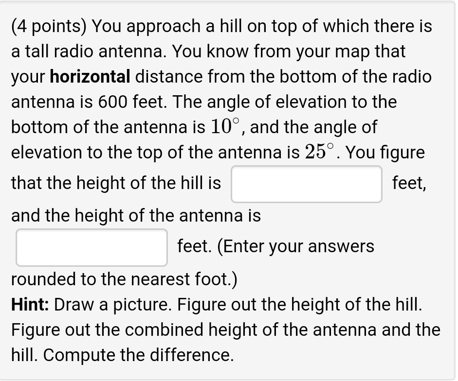 Solved (4 points) You approach a hill on top of which there