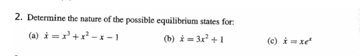 Solved 2. Determine the nature of the possible equilibrium | Chegg.com