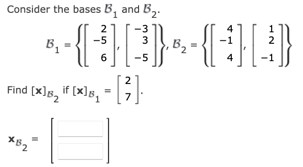 Solved Consider The Bases B1 And B2. | Chegg.com