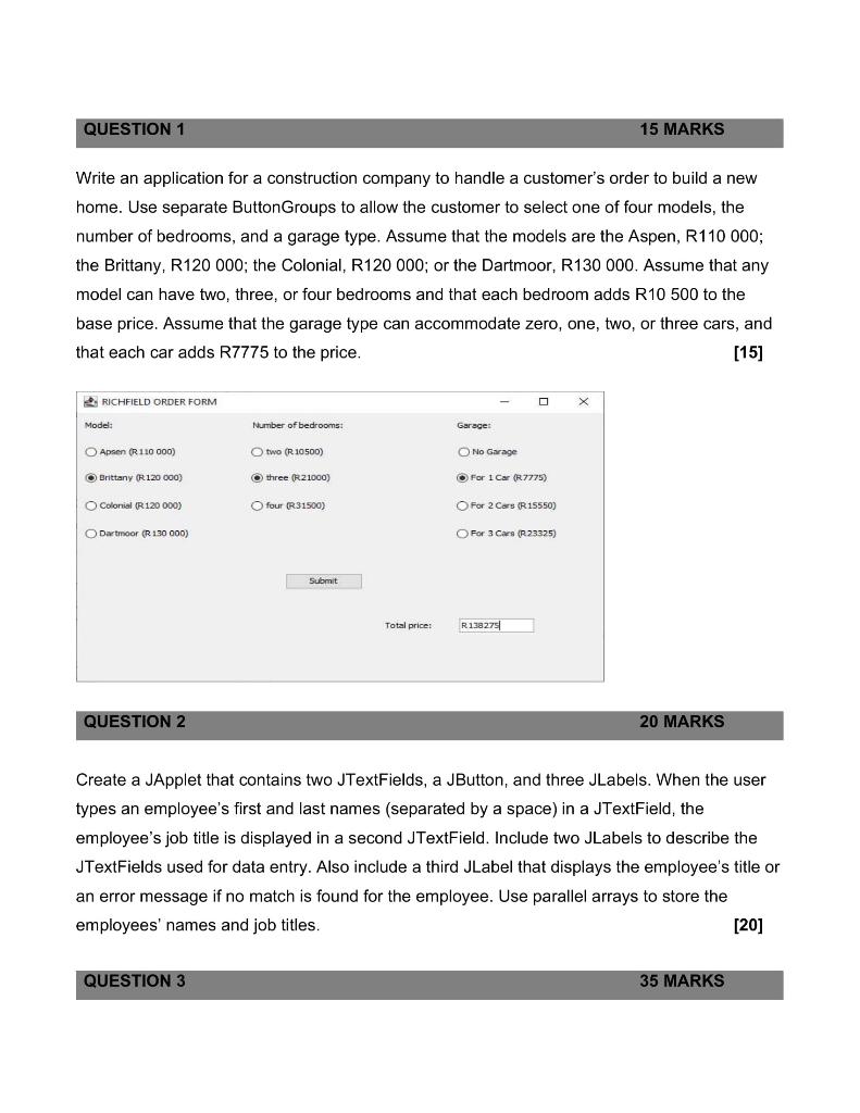 Write an application for a construction company to handle a customers order to build a new home. Use separate ButtonGroups t