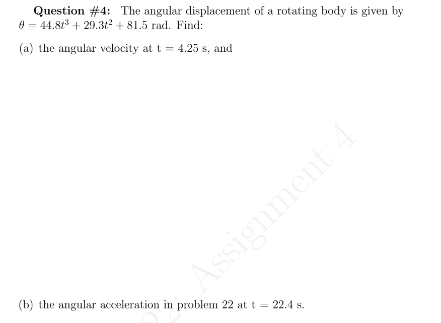 Solved Question #4: The angular displacement of a rotating | Chegg.com