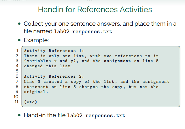Handin for References Activities • Collect your one sentence answers, and place them in a file named labo2-responses.txt • Ex