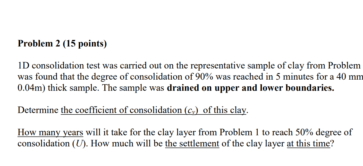 Solved Problem 2 (15 Points) 1D Consolidation Test Was | Chegg.com