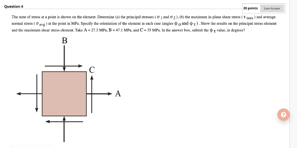 Solved Question 3 20 points Save Answer The state of stress | Chegg.com