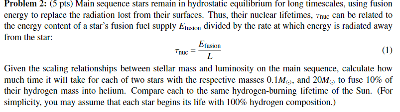Solved Problem 2: (5 pts) Main sequence stars remain in | Chegg.com
