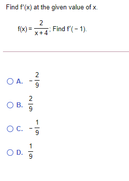 Solved Find f'(x) at the given value of x. 2 f(x) = X + 4 | Chegg.com