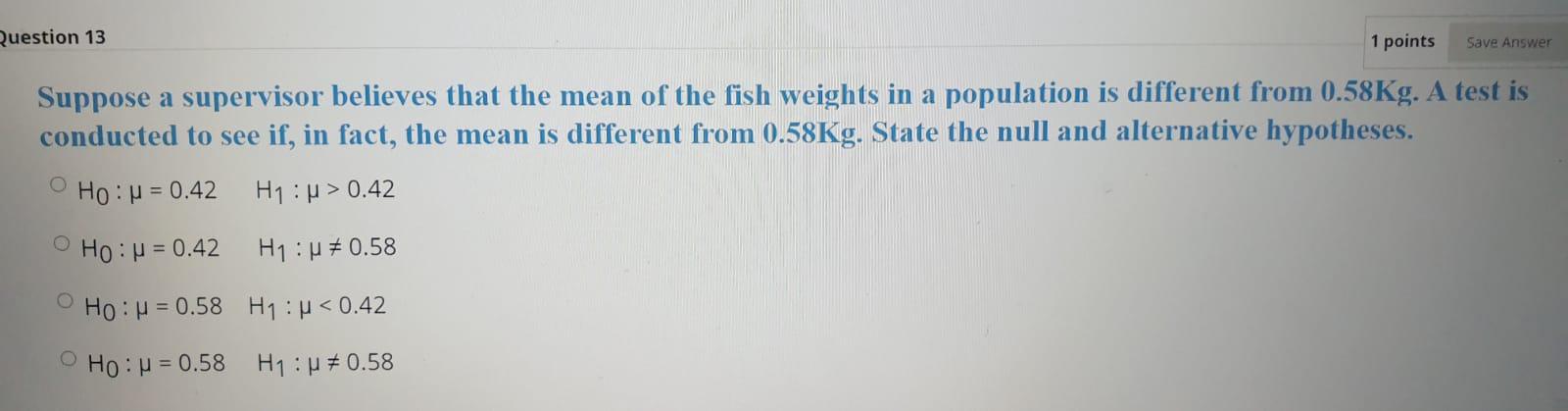 Solved Question 13 1 points Save Answer Suppose a supervisor | Chegg.com