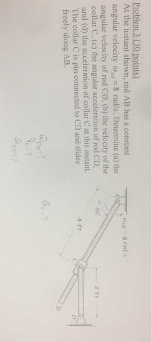 Solved At the instant shown, rod AB has a constant angular | Chegg.com