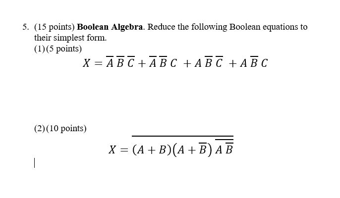 Solved 5. (15 points) Boolean Algebra. Reduce the following | Chegg.com