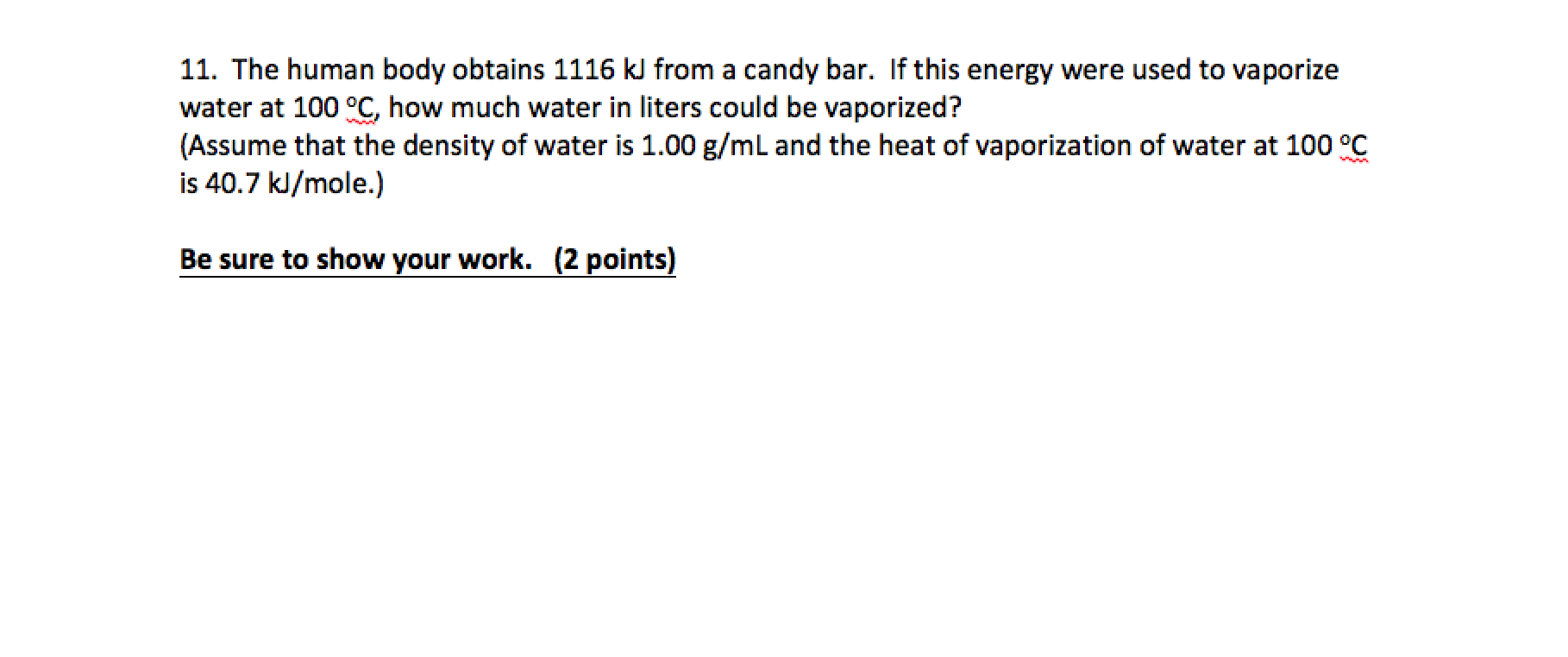 Solved 11. The human body obtains 1116 kJ from a candy bar.
