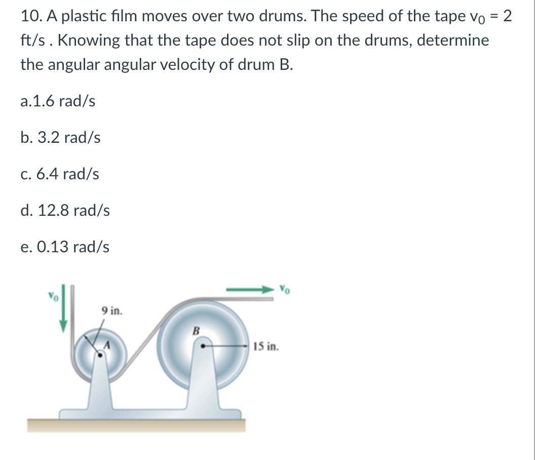 Solved = 10. A plastic film moves over two drums. The speed