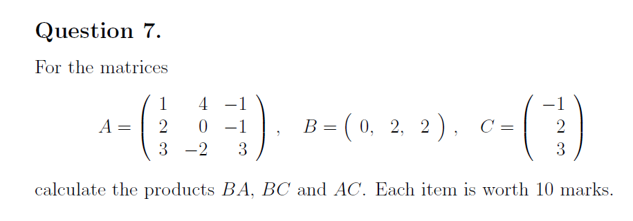 Solved Question 7. For The Matrices A= 1 4. -1 2 0 -1 3 -2 3 