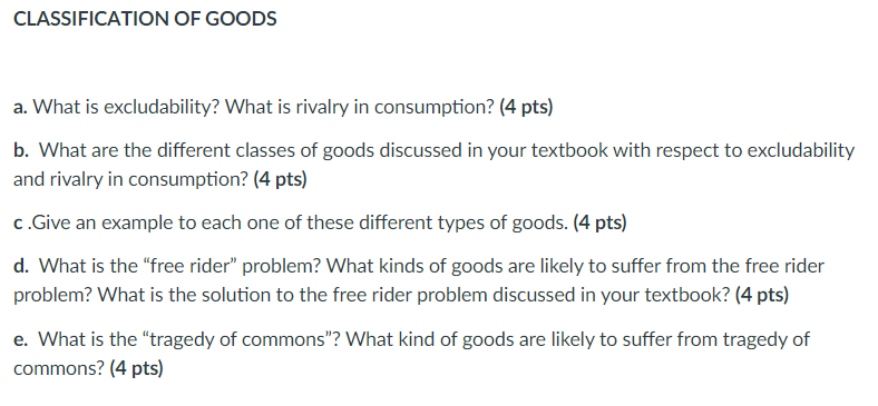 Solved CLASSIFICATION OF GOODS a. What is excludability? | Chegg.com