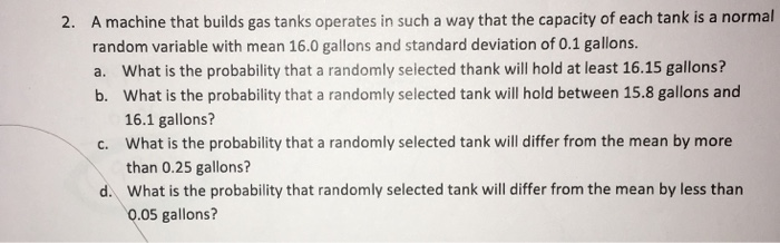 Solved A machine that builds gas tanks operates in such a | Chegg.com
