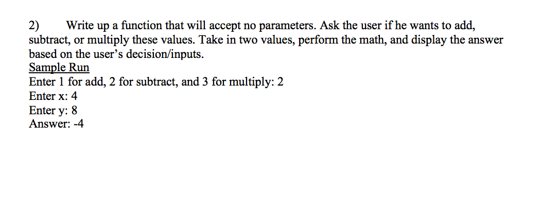 Solved 2) Write up a function that will accept no | Chegg.com