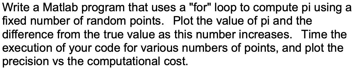 Solved Write a Matlab program that uses a "for" loop to | Chegg.com