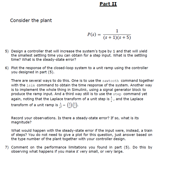 Solved Part II Consider the plant P(s) = 1 (s + 1)(s +5) 5) | Chegg.com