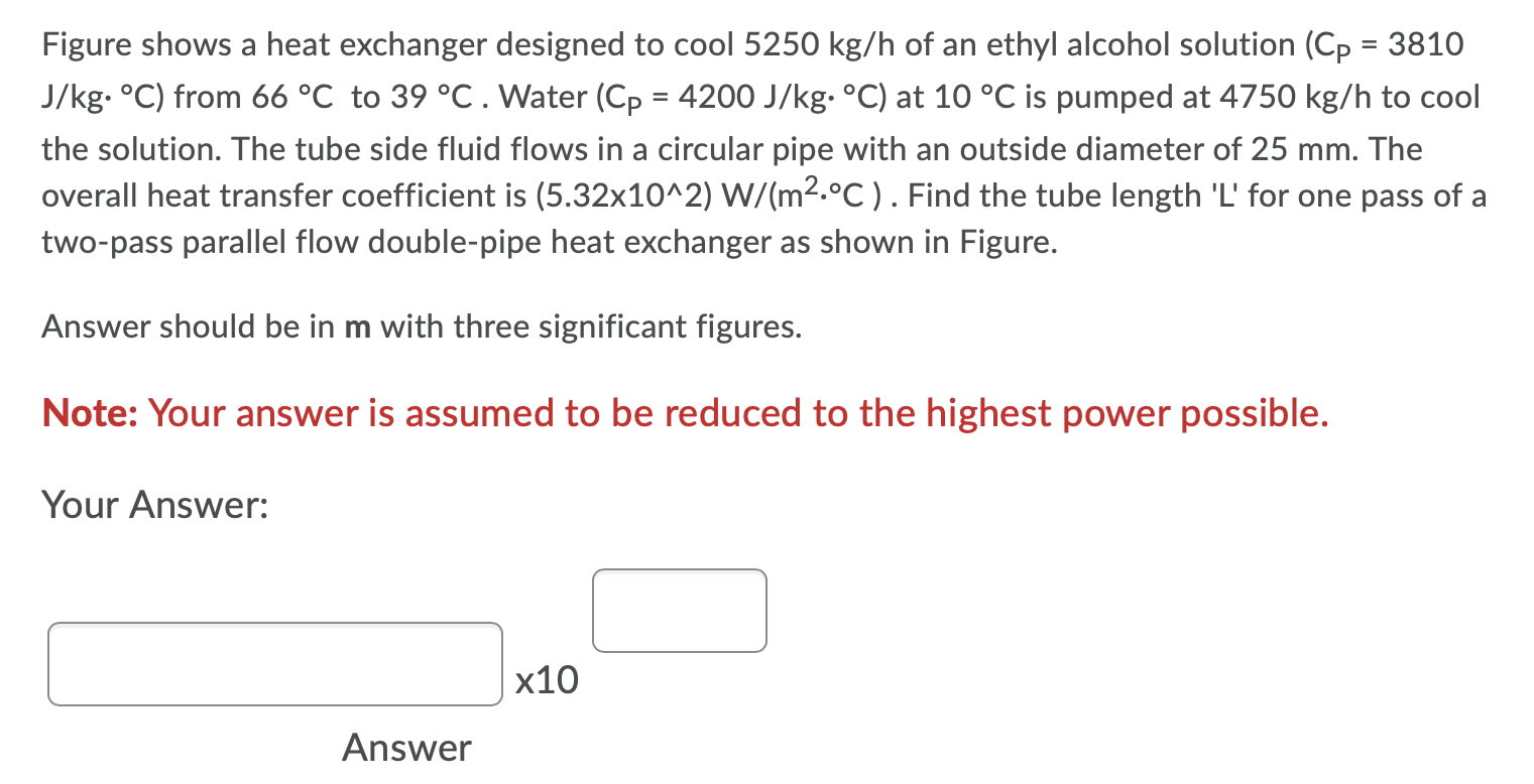 Solved = Figure Shows A Heat Exchanger Designed To Cool | Chegg.com