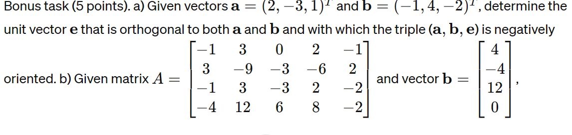 Solved Given vectors a=(2,−3,1)T and b=(−1,4,−2)T, deter | Chegg.com