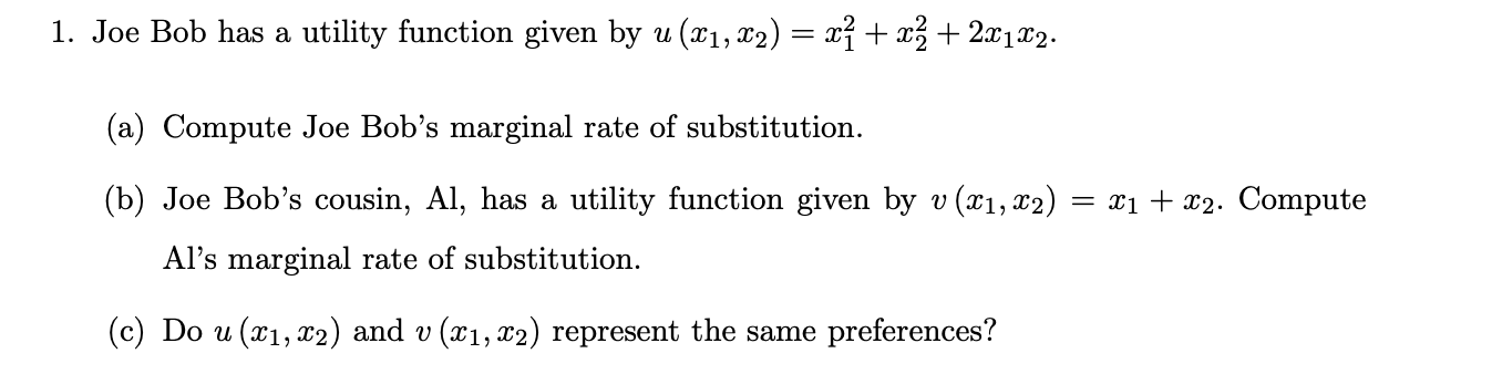 Solved 1. Joe Bob has a utility function given by u (x1, x2) | Chegg.com