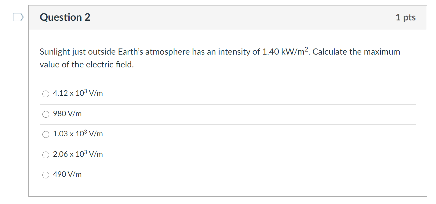 Solved Question 2 1 pts Sunlight just outside Earth's | Chegg.com