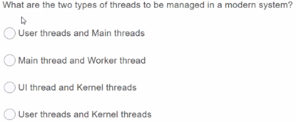 Solved What are the two types of threads to be managed in a | Chegg.com