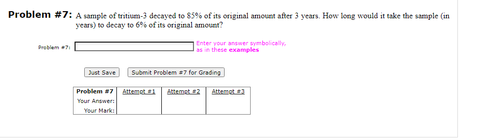 Solved Problem \#7: A sample of tritium-3 decayed to 85% of | Chegg.com