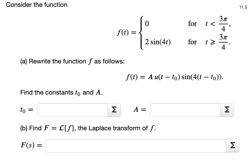 Solved Consider the function f(t)={02sin(4t) for t