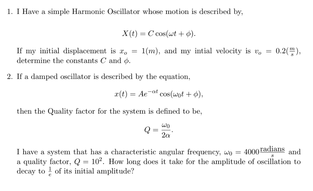 Solved 1 I Have A Simple Harmonic Oscillator Whose Motio Chegg Com