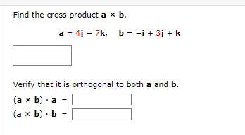 Solved Find The Cross Product A×b. A= 7,6,−5 ,b= 2,−1,1 | Chegg.com