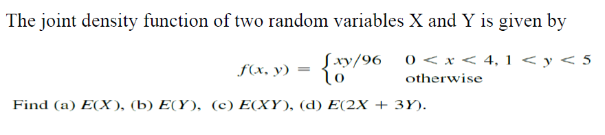 Solved The joint density function of two random variables X | Chegg.com