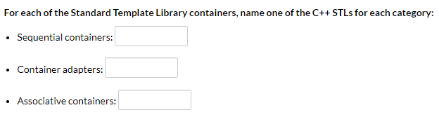 Solved For each of the Standard Template Library containers, | Chegg.com