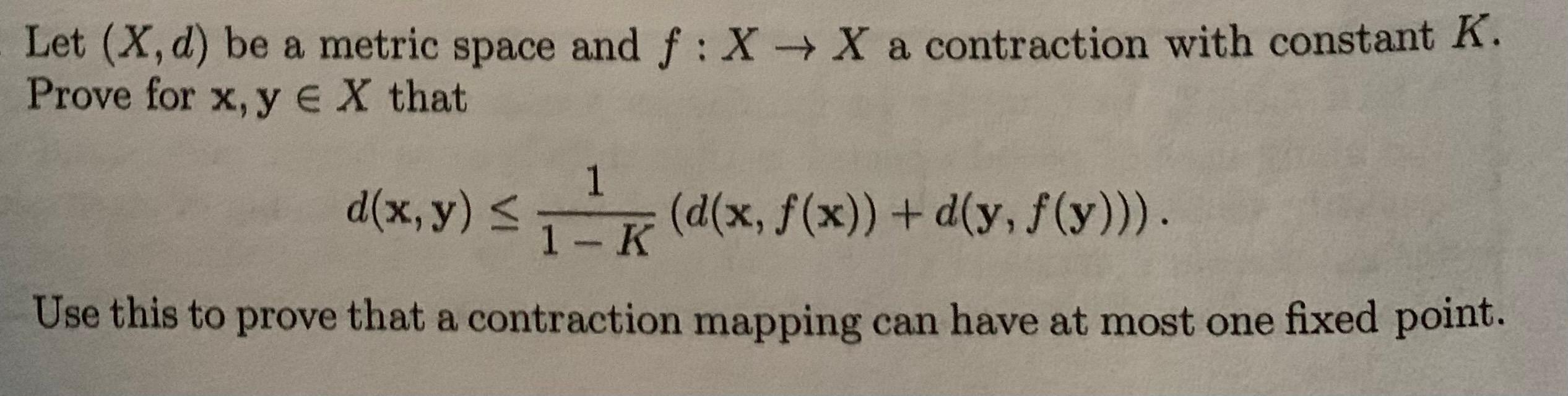 Solved Let (X,d) be a metric space and f : X X a contraction | Chegg.com