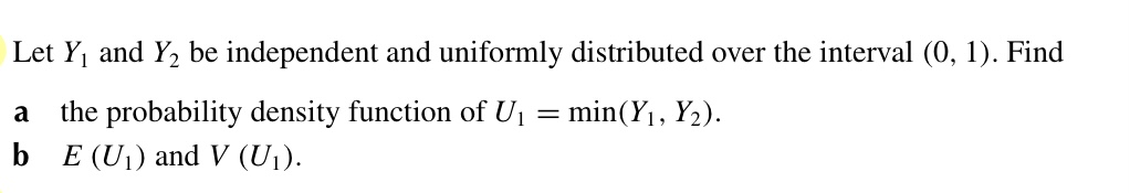 Solved Let Y1 and Y2 be independent and uniformly | Chegg.com