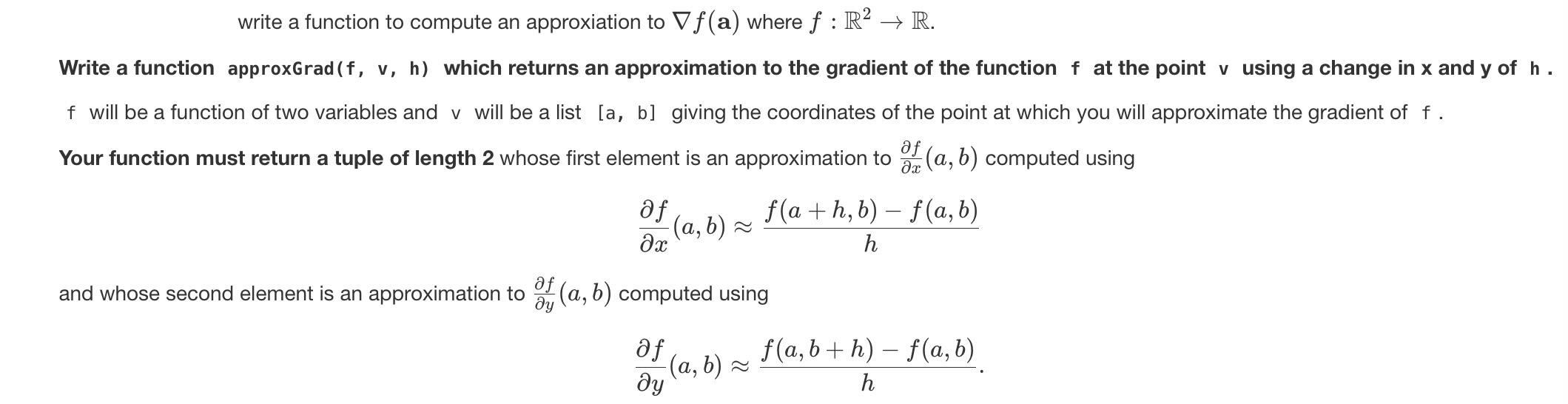Solved write a function to compute an approxiation to ∇f(a) | Chegg.com