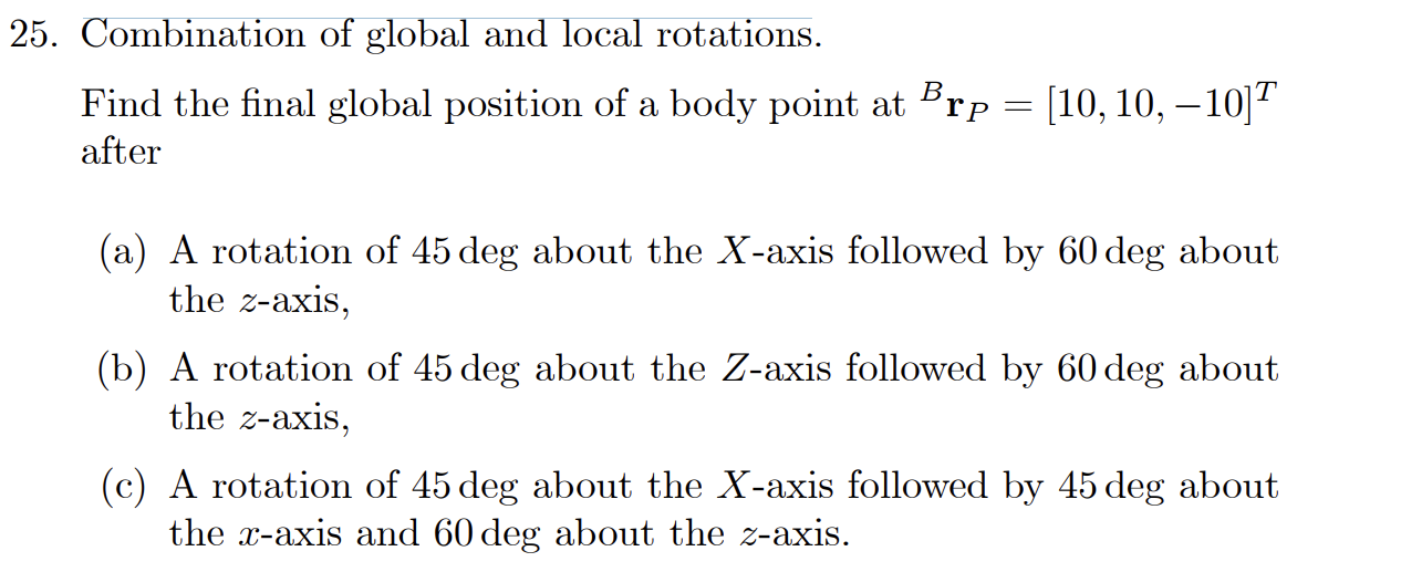 Solved Combination of ﻿global and local rotations.Find the | Chegg.com