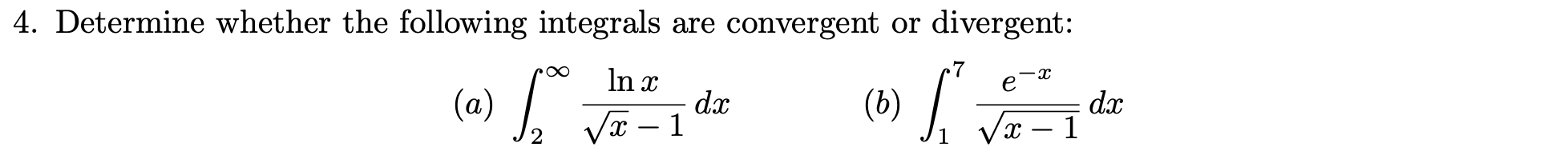 Solved 4. Determine whether the following integrals are | Chegg.com