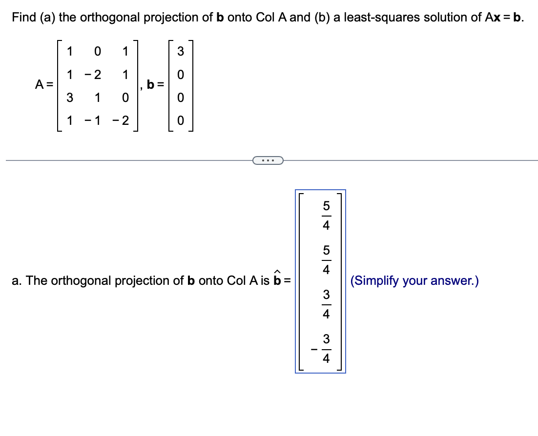 Solved Find (a) The Orthogonal Projection Of B Onto ColA And | Chegg.com