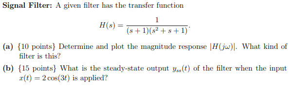 Solved Signal Filter: A given filter has the transfer | Chegg.com