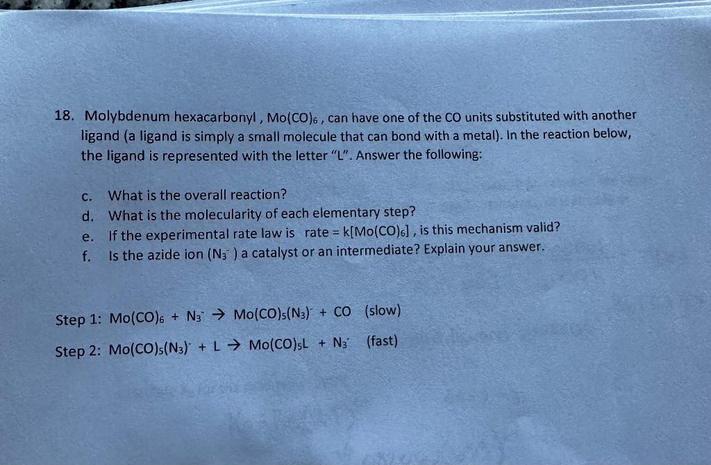 Solved 18. Molybdenum hexacarbonyl, Mo(CO)6, can have one of