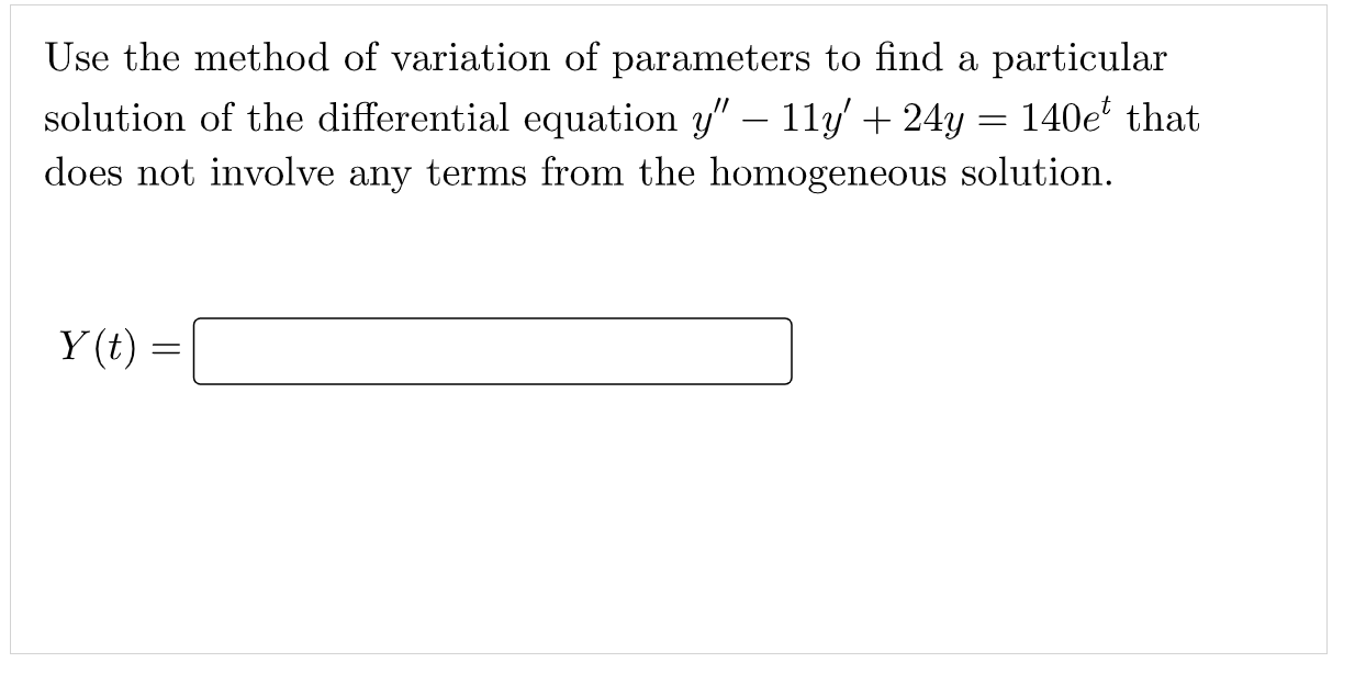 Solved Use the method of variation of parameters to find a | Chegg.com