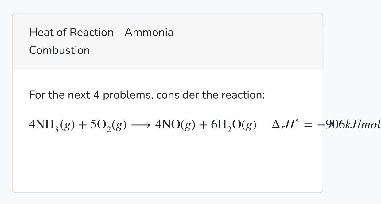 Solved Heat of Reaction Ammonia Combustion For the next 4