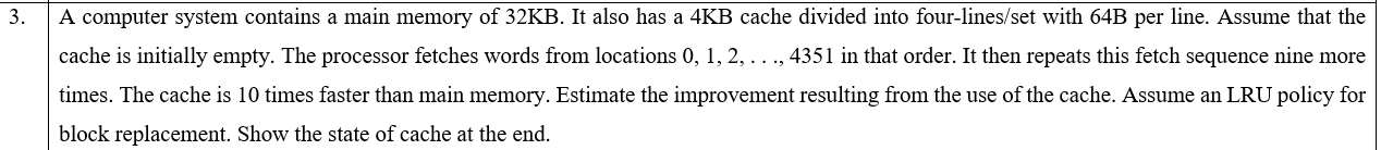 Solved 3. A computer system contains a main memory of 32KB. | Chegg.com