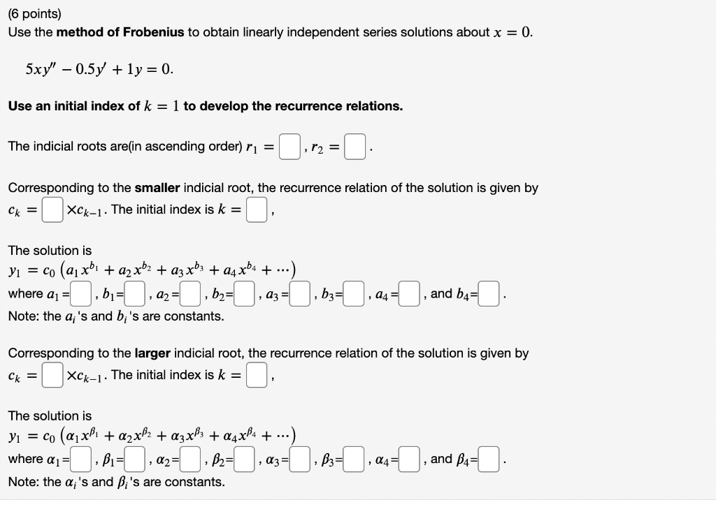 Solved (6 Points) Use The Method Of Frobenius To Obtain | Chegg.com