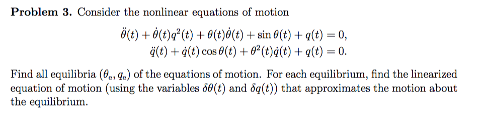 Solved Problem 3 Consider The Nonlinear Equations Of Mot Chegg Com