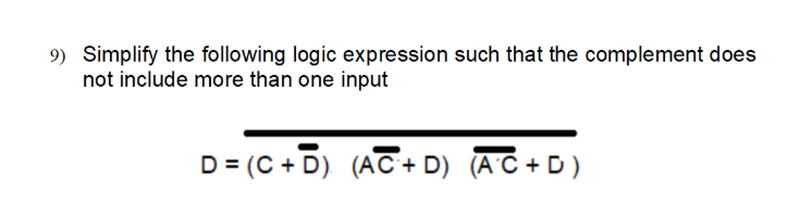 Solved 9) Simplify the following logic expression such that | Chegg.com