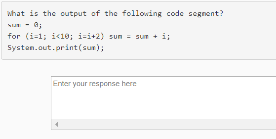 Solved What is the output of the following code segment? | Chegg.com
